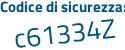 Il Codice di sicurezza è 2b17847 il tutto attaccato senza spazi