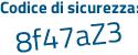 Il Codice di sicurezza è a2df4 continua con 35 il tutto attaccato senza spazi