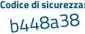 Il Codice di sicurezza è 89Z58 segue 1f il tutto attaccato senza spazi