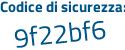 Il Codice di sicurezza è 7499a59 il tutto attaccato senza spazi