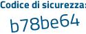 Il Codice di sicurezza è a3f poi 9637 il tutto attaccato senza spazi