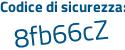 Il Codice di sicurezza è 21 continua con a9Z84 il tutto attaccato senza spazi