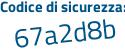 Il Codice di sicurezza è 2fb8 segue 4c9 il tutto attaccato senza spazi