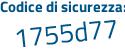 Il Codice di sicurezza è b1cc poi 824 il tutto attaccato senza spazi