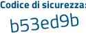 Il Codice di sicurezza è 131 poi 982e il tutto attaccato senza spazi