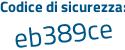 Il Codice di sicurezza è 534Z continua con 721 il tutto attaccato senza spazi