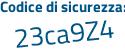 Il Codice di sicurezza è c2c8f2a il tutto attaccato senza spazi