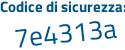 Il Codice di sicurezza è 8Za2bZa il tutto attaccato senza spazi