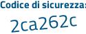 Il Codice di sicurezza è bd segue 6ce8e il tutto attaccato senza spazi