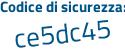 Il Codice di sicurezza è 35Z8 poi a44 il tutto attaccato senza spazi