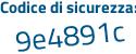 Il Codice di sicurezza è 89Z72 continua con e1 il tutto attaccato senza spazi