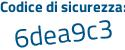 Il Codice di sicurezza è 8 continua con c4fc7e il tutto attaccato senza spazi