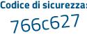 Il Codice di sicurezza è b segue 4ec7f6 il tutto attaccato senza spazi