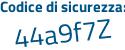 Il Codice di sicurezza è 5 poi 34f6d5 il tutto attaccato senza spazi