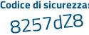 Il Codice di sicurezza è e15 segue 567Z il tutto attaccato senza spazi