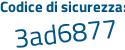 Il Codice di sicurezza è 9 continua con Z6be6a il tutto attaccato senza spazi