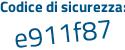 Il Codice di sicurezza è Z22 continua con 75f7 il tutto attaccato senza spazi