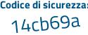 Il Codice di sicurezza è f65 continua con 68ca il tutto attaccato senza spazi