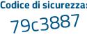 Il Codice di sicurezza è c8eZ6fe il tutto attaccato senza spazi