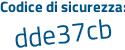 Il Codice di sicurezza è c poi 9d1aZ6 il tutto attaccato senza spazi