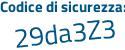 Il Codice di sicurezza è d967Z8f il tutto attaccato senza spazi