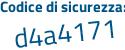 Il Codice di sicurezza è cb segue a8699 il tutto attaccato senza spazi