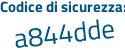 Il Codice di sicurezza è 3353 poi e36 il tutto attaccato senza spazi