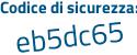 Il Codice di sicurezza è 2 poi b4b12d il tutto attaccato senza spazi