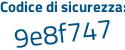Il Codice di sicurezza è 596 continua con b8e6 il tutto attaccato senza spazi
