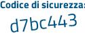 Il Codice di sicurezza è f continua con a69718 il tutto attaccato senza spazi