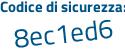 Il Codice di sicurezza è 5 segue c81Zba il tutto attaccato senza spazi