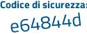 Il Codice di sicurezza è 2b poi 7acb1 il tutto attaccato senza spazi
