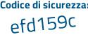 Il Codice di sicurezza è b1Zbd9f il tutto attaccato senza spazi