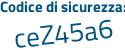 Il Codice di sicurezza è 1 continua con e152a2 il tutto attaccato senza spazi