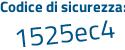 Il Codice di sicurezza è b2 segue 27f95 il tutto attaccato senza spazi