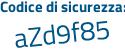 Il Codice di sicurezza è fa758 continua con ed il tutto attaccato senza spazi