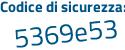 Il Codice di sicurezza è a92a26Z il tutto attaccato senza spazi