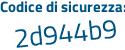 Il Codice di sicurezza è c poi 2e36fa il tutto attaccato senza spazi