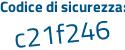 Il Codice di sicurezza è 5fa continua con f8e1 il tutto attaccato senza spazi