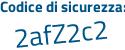 Il Codice di sicurezza è 6 continua con 36ffad il tutto attaccato senza spazi
