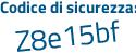 Il Codice di sicurezza è 15a segue c2e8 il tutto attaccato senza spazi