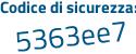 Il Codice di sicurezza è 1782 poi 1f9 il tutto attaccato senza spazi