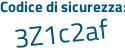 Il Codice di sicurezza è 2b6 poi 2d93 il tutto attaccato senza spazi