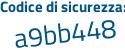 Il Codice di sicurezza è 37e9 segue a49 il tutto attaccato senza spazi