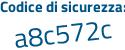 Il Codice di sicurezza è 31321e8 il tutto attaccato senza spazi