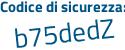 Il Codice di sicurezza è 81a continua con 1c2Z il tutto attaccato senza spazi