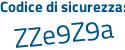 Il Codice di sicurezza è 7fcZed9 il tutto attaccato senza spazi