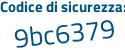 Il Codice di sicurezza è b continua con 594f68 il tutto attaccato senza spazi