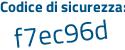 Il Codice di sicurezza è bZZ poi 4e84 il tutto attaccato senza spazi