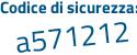 Il Codice di sicurezza è b1b9 poi b59 il tutto attaccato senza spazi